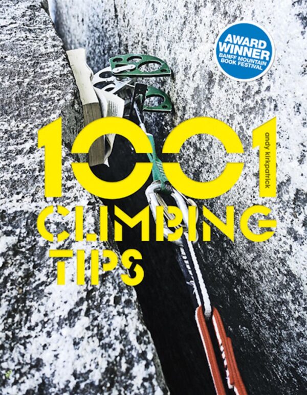 1001 Climbing Tips: The Essential Climbers' Guide