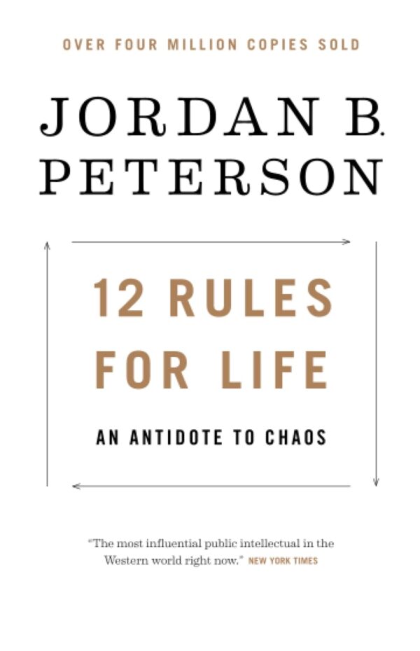 12 Rules for Life: An Antidote to Chaos