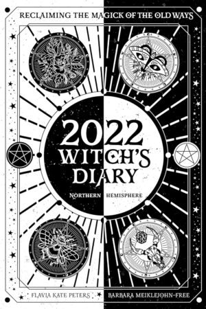 2022 Witch's Diary: Reclaiming the Magick of the Old Ways