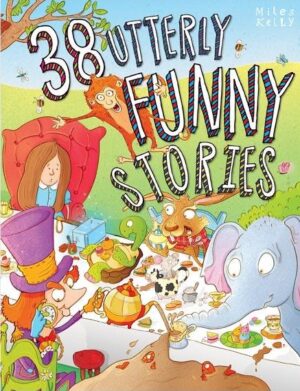 38 Utterly Funny Stories (Miles Kelly)