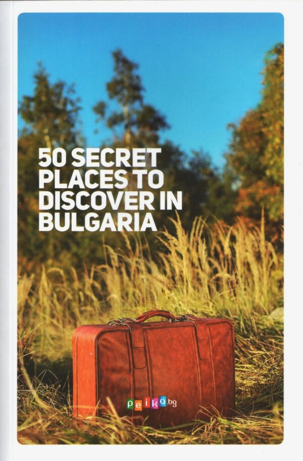 50 secret places to discover in Bulgaria