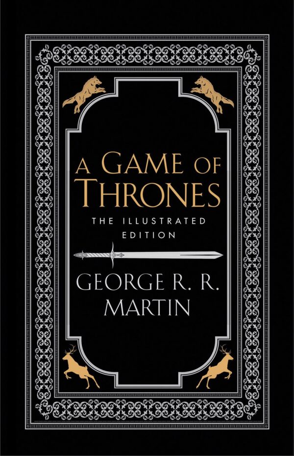 A Game of Thrones: The Illustrated Edition