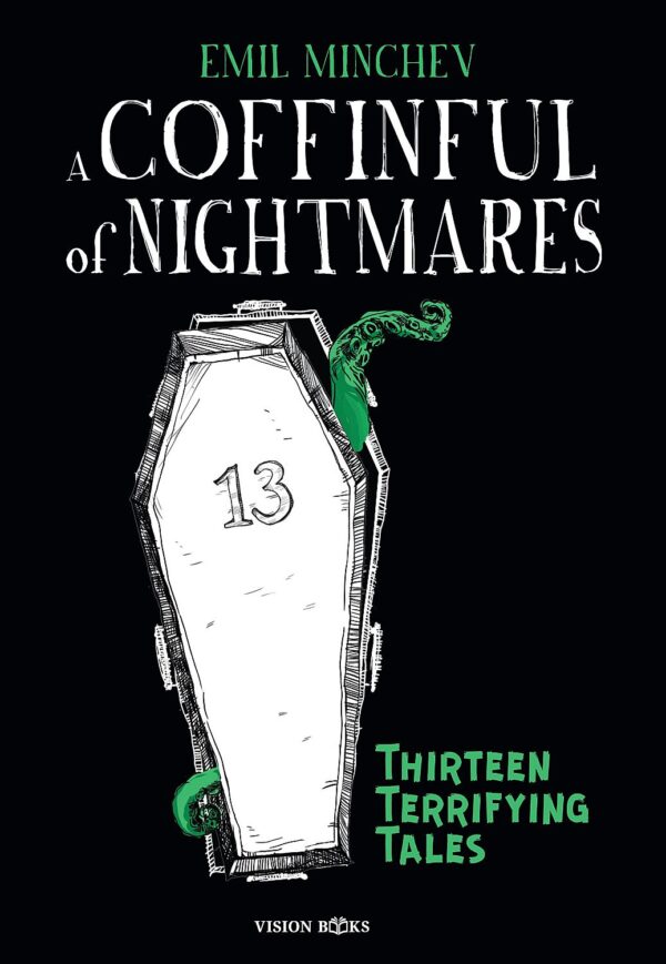 A Coffinful of Nightmares. Thirteen Terrifying Tales
