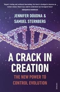 A Crack in Creation The New Power to Control Evolution