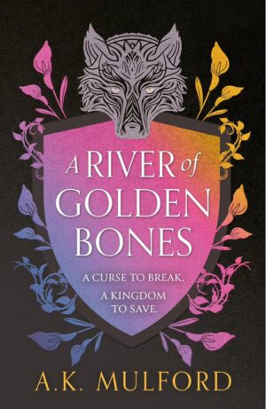 A River of Golden Bones: Book 1