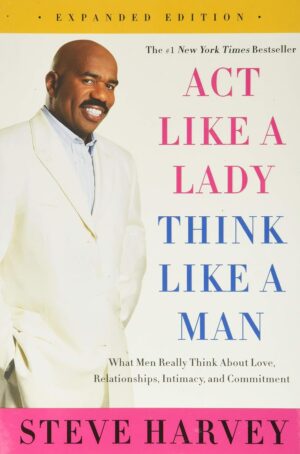 Act Like a Lady, Think Like a Man (Expanded Edition)