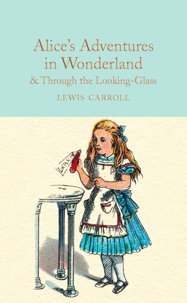 Macmillan Collector's Library: Alice's Adventures in Wonderland & Through the Looking-Glass