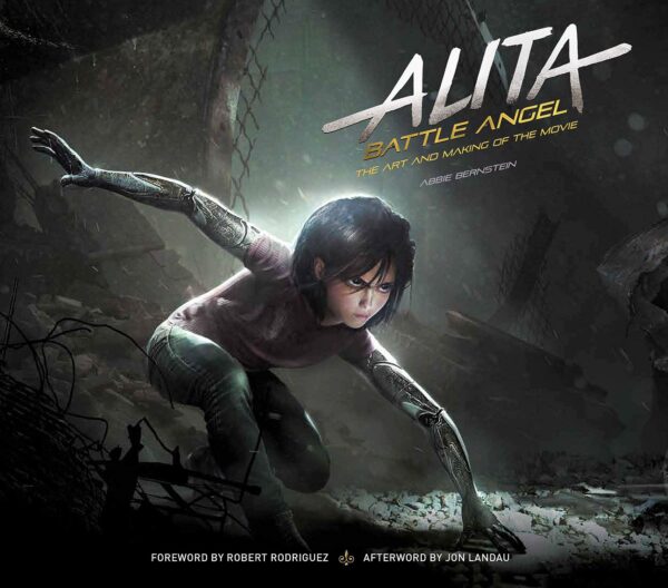 Alita: Battle Angel. The Art and Making of the Movie