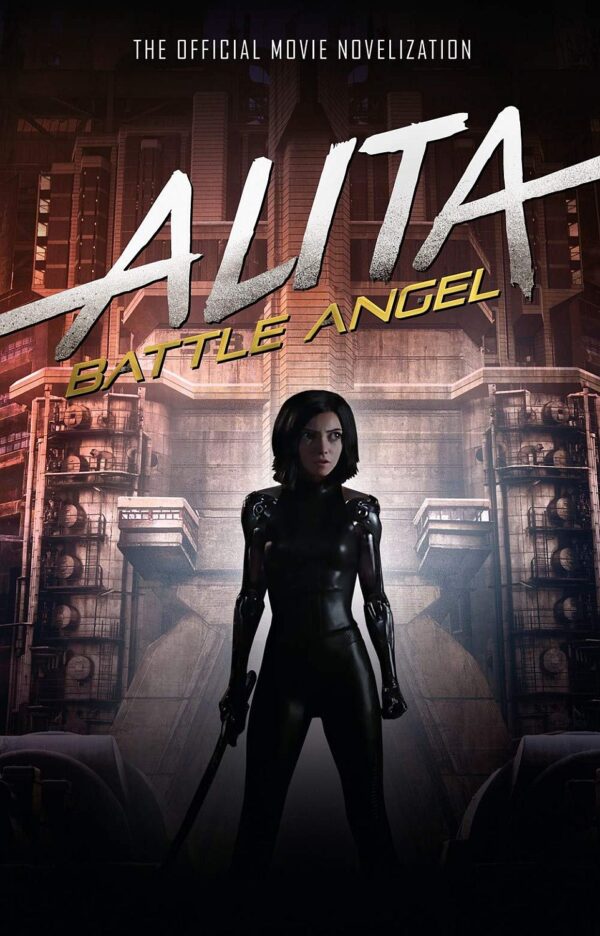 Alita: Battle Angel. The Official Movie Novelization