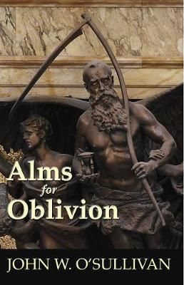 Alms for Oblivion