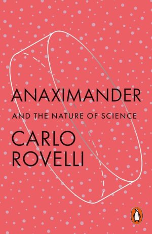 Anaximander: And the Nature of Science