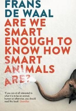 Are We Smart Enough to Know How Smart Animals Are