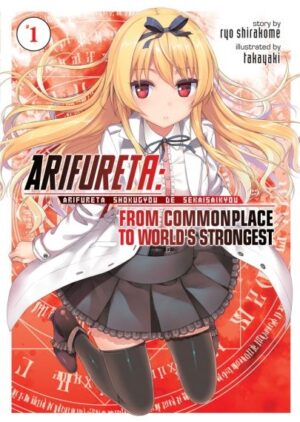 Arifureta: From Commonplace to World`s Strongest, Vol. 1 (Light Novel)
