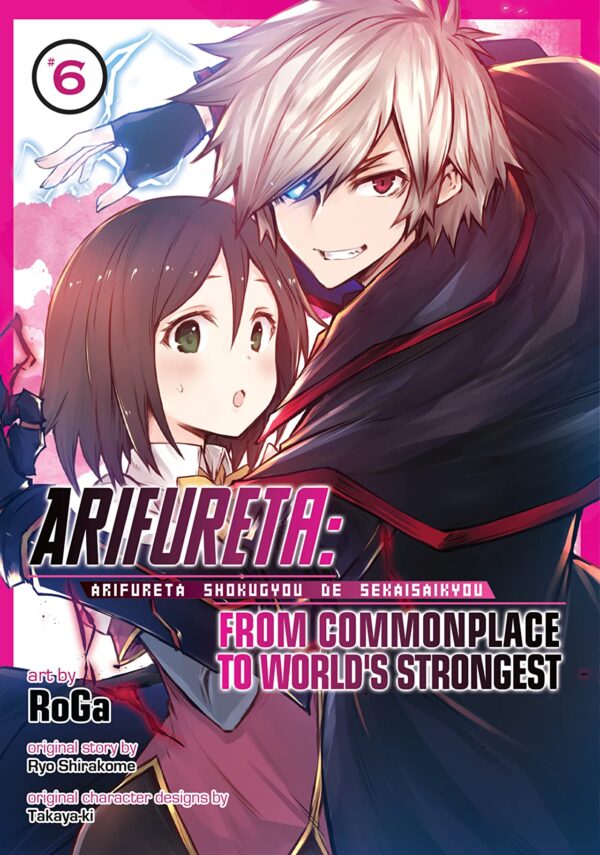 Arifureta: From Commonplace to World's Strongest, Vol. 6 (Manga)
