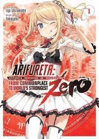 Arifureta: From Commonplace to World`s Strongest ZERO, Vol. 1 (Light Novel)