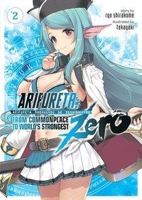 Arifureta: From Commonplace to World`s Strongest ZERO, Vol. 2 (Light Novel)