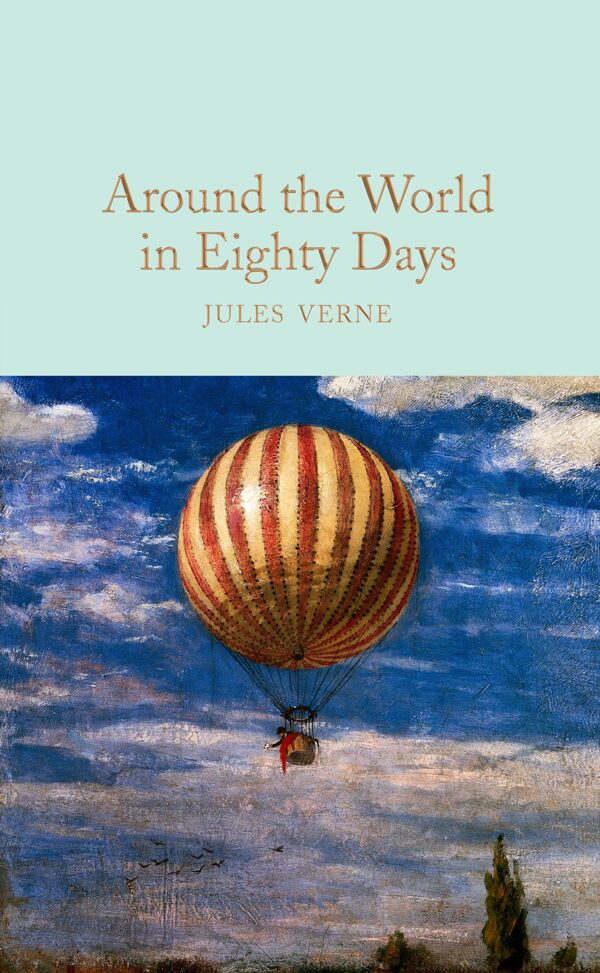 Macmillan Collector's Library: Around the World in Eighty Days