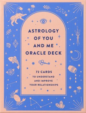 Astrology of You and Me Oracle Deck (72-Card Deck and Guidebook)