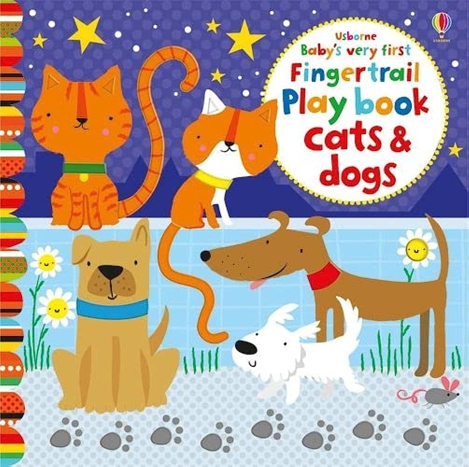 Baby's Very First Fingertrail Play book: Cats and Dogs
