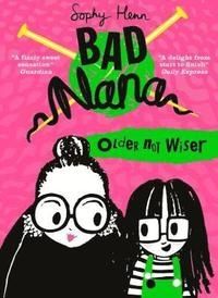 Bad Nana – Older Not Wiser PB