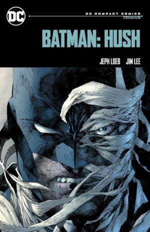 Batman. Hush: DC Compact Comics Edition