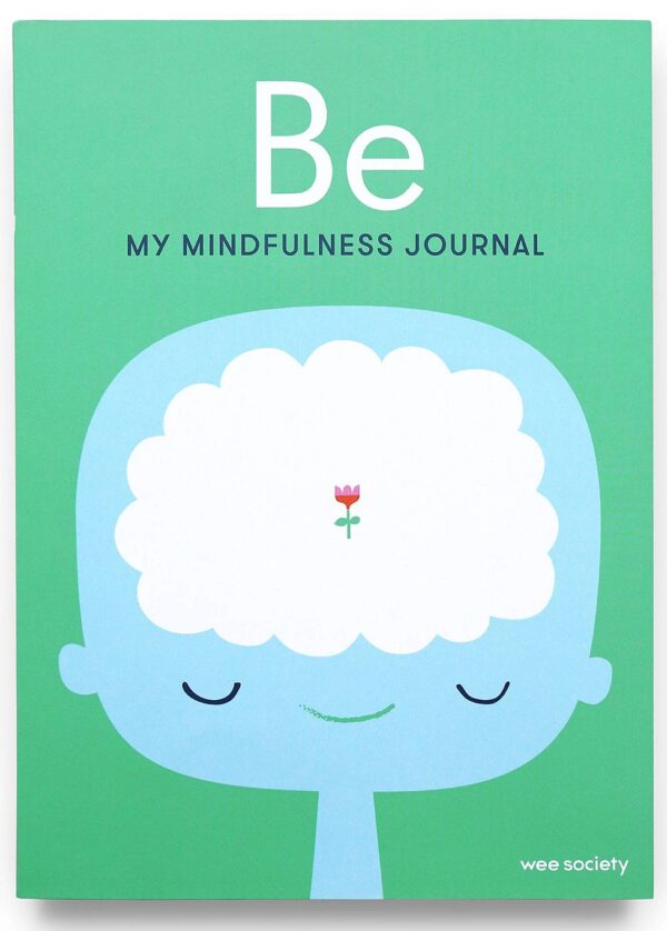 Be: My Mindfulness Journal