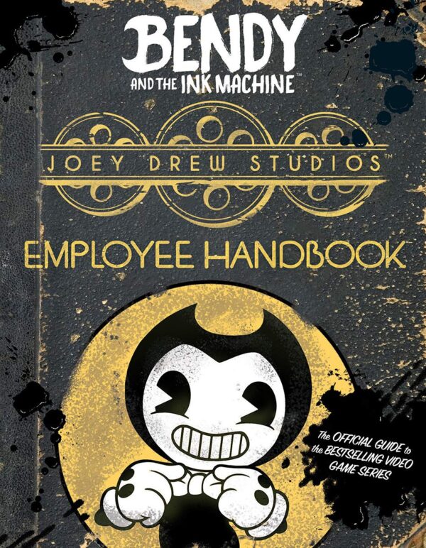 Bendy and the Ink Machine: Joey Drew Studios Employee Handbook