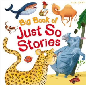 Big Book of Just So Stories (Miles Kelly)