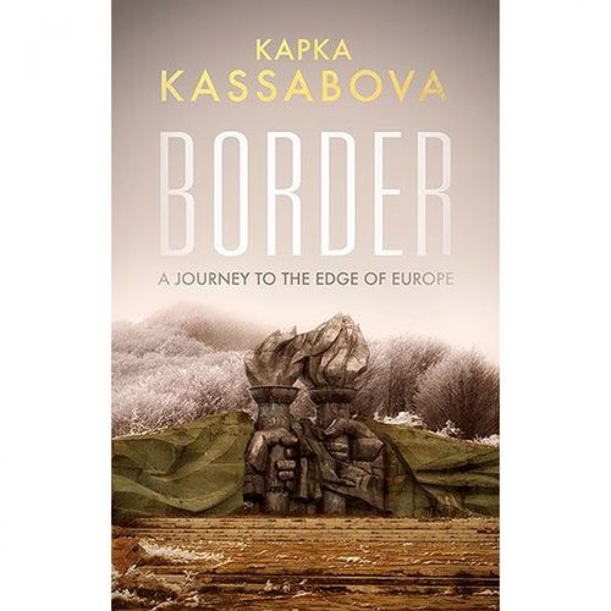 Border. A journey to the end of Europe