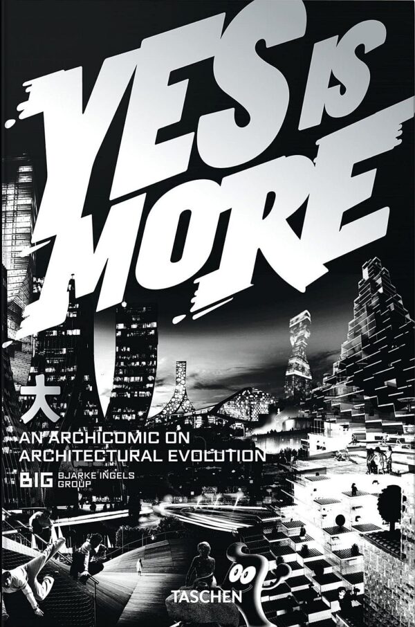 BIG. Yes is More. An Archicomic on Architectural Evolution