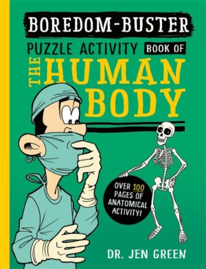 Boredom Buster: A Puzzle Activity Book of the Human Body