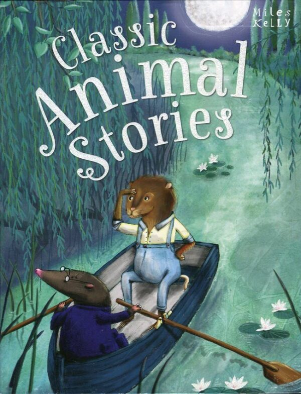 Classic Animal Stories (Miles Kelly)