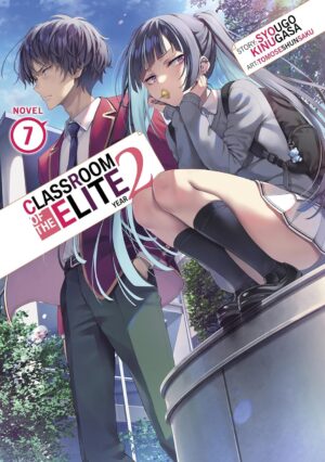 Classroom of the Elite: Year 2, Vol. 7 (Light Novel)