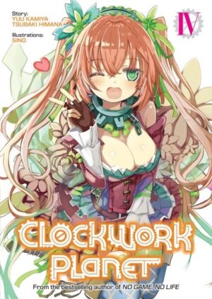 Clockwork Planet, Vol. 4 (Light Novel)