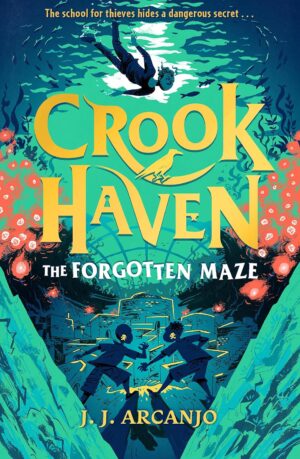 Crookhaven: The Forgotten Maze, Book 2