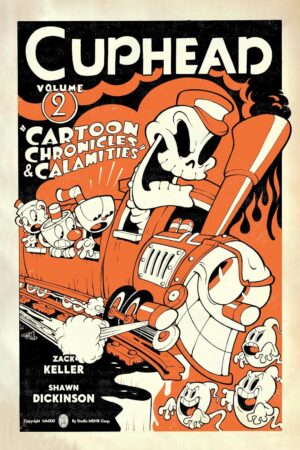 Cuphead, Vol. 2: Cartoon Chronicles & Calamities