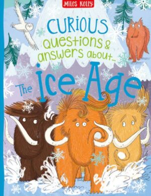 Curious Questions and Answers About The Ice Age