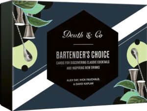 Death & Co Bartender's Choice: Cards for Discovering Classic Cocktails and Inspiring New Drinks