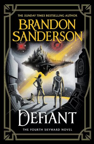 Defiant: The Fourth Skyward Novel