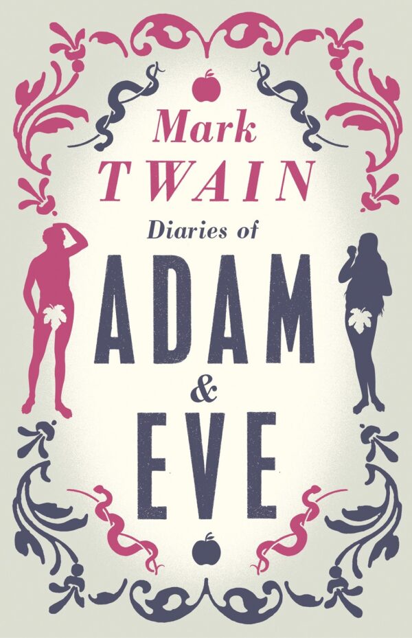 Diaries of Adam and Eve (Alma Classics)