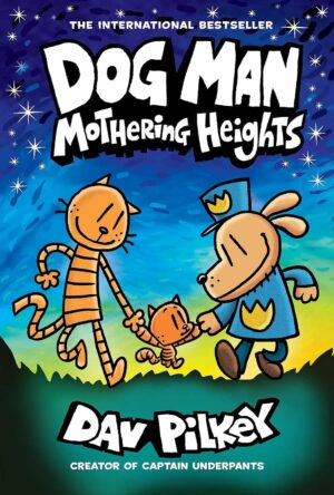 Dog Man, Vol. 10: Mothering Heights