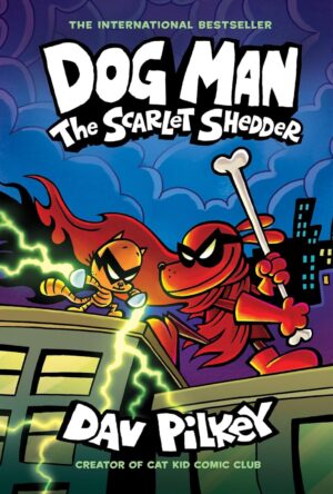 Dog Man, Vol. 12: The Scarlet Shedder (Paperback)