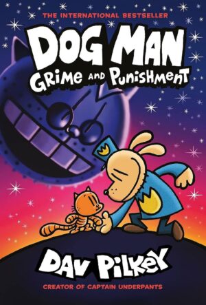 Dog Man , Vol. 9: Grime and Punishment