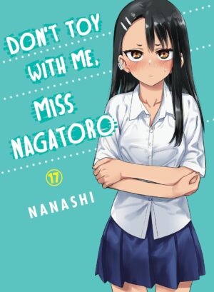 Don't Toy With Me, Miss Nagatoro, Vol. 17