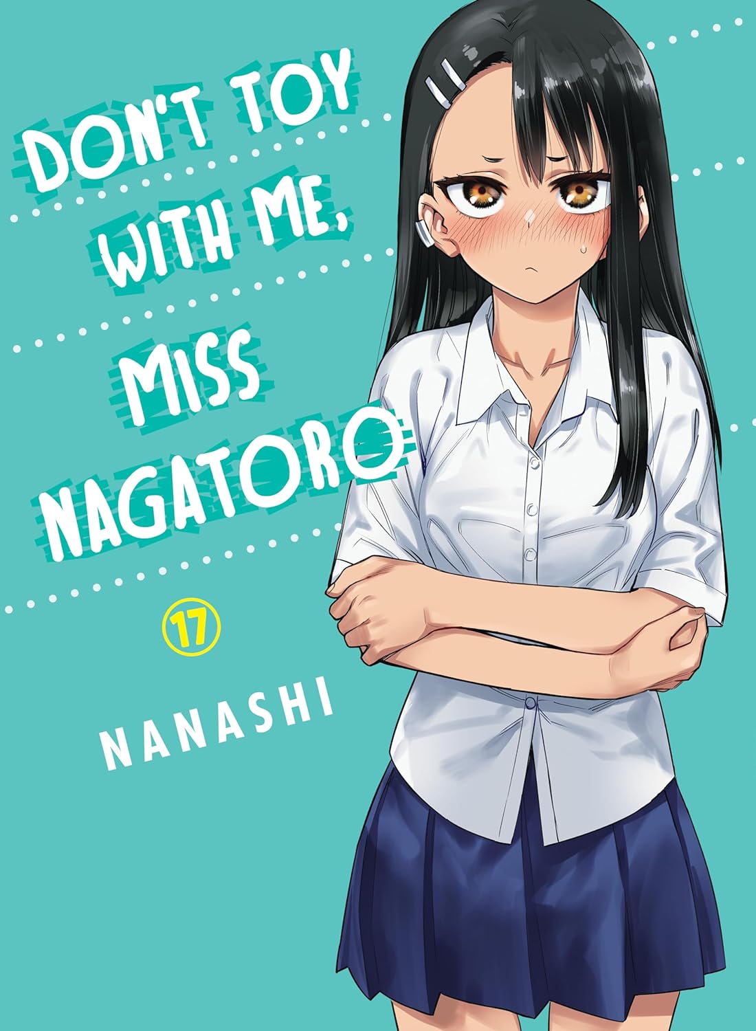 Don't Toy With Me, Miss Nagatoro, Vol. 17