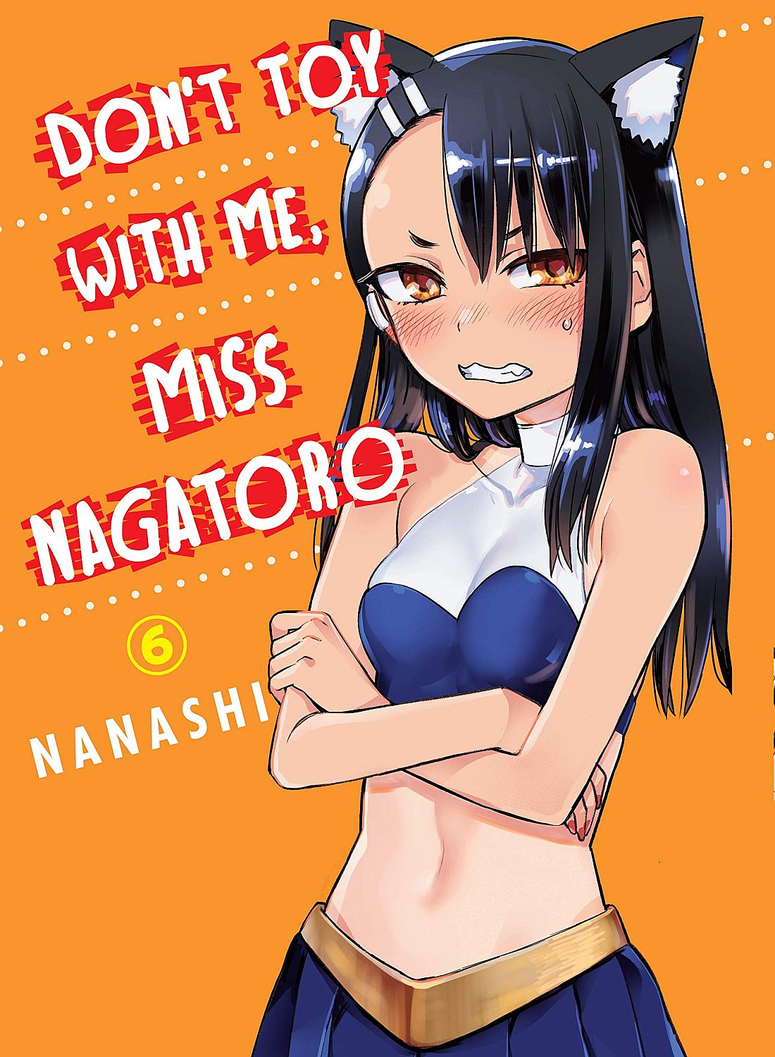 Don't Toy With Me, Miss Nagatoro, Vol. 6