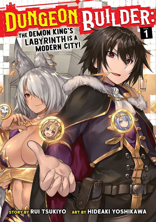 Dungeon Builder: The Demon King's Labyrinth is a Modern City, Vol. 1 (Manga)