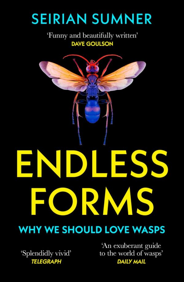 Endless Forms  Why We Should Love Wasps