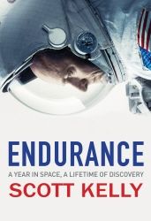 Endurance A Year in Space, A Lifetime of Discovery