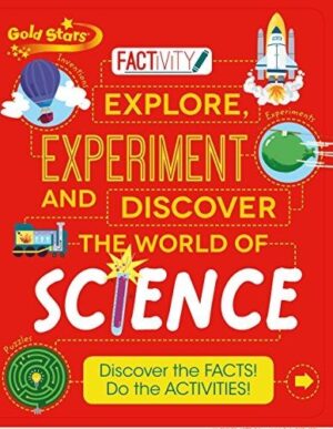 Explore, Experiment and Discover the World of Science